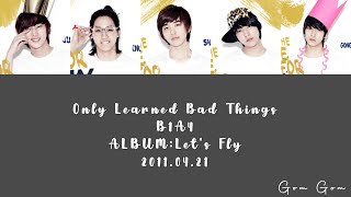 B1A4 (비원에이포) &#39;Only Learned Bad Things (못된 것만 배워서)&#39; (Color Coded Lyrics Han/Rom/Eng/가사)