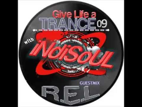 Give Life a TRANCE 09 - guestmix - R.E.L (November 08, 2010) (PSYTRANCE)