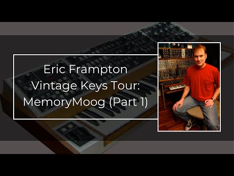 Eric Frampton Vintage Keys Tour: Part 3 - MemoryMoog (pt 1)