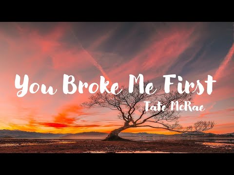 u broke me first