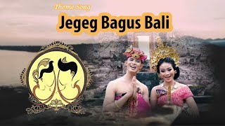Download lagu Jegeg Bagus Bali - Theme Song mp3
