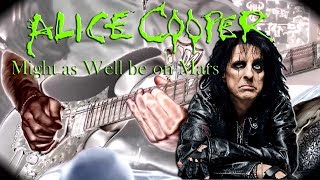 Alice Cooper - Might as Well be on Mars (Guitar Solo)