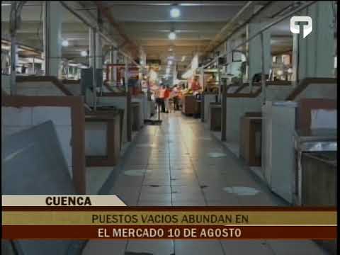 Puestos vacíos abundan en el mercado 10 de Agosto