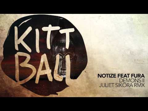 Notize ft Fura - Demons II (Juliet Sikora Remix)