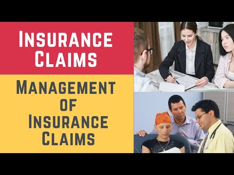 Insurance Claims and Management of Insurance Claims (Insurance & How To Manage Insurance Claims)
