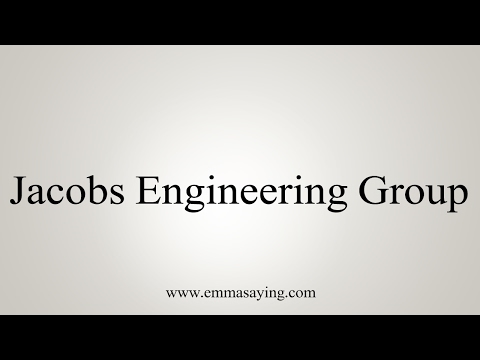 How to Pronounce Jacobs Engineering Group