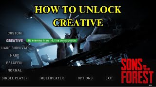 How To Unlock Creative Mode - Sons Of The Forest