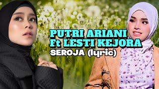 Download lagu PUTRI ARIANI Ft LESTI KEJORA SEROJA (lyric) mp3 Download lagu PUTRI ARIANI Ft LESTI KEJORA SEROJA (lyric) mp3