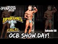 OCB UpRising SHOW DAY!| Operation 2022 | Episode 58