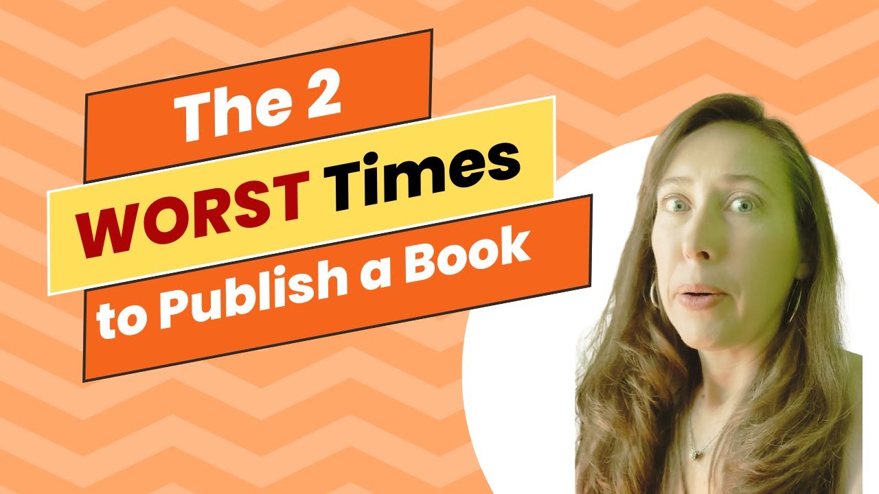 The 2 WORST Times to Publish a Book