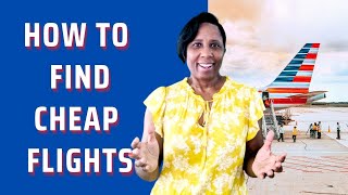 How To Find Cheap Flights | 10 Tips For Cheaper Airline Tickets