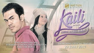 KAILI : Karena Aku Ingin Kembali | Official Trailer | 09 November 2017 di Bioskop