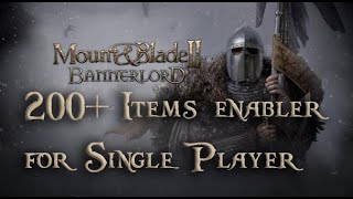 Armor Enabler for Mount and Blade Bannerlord 2 Over 200 Items Enabled