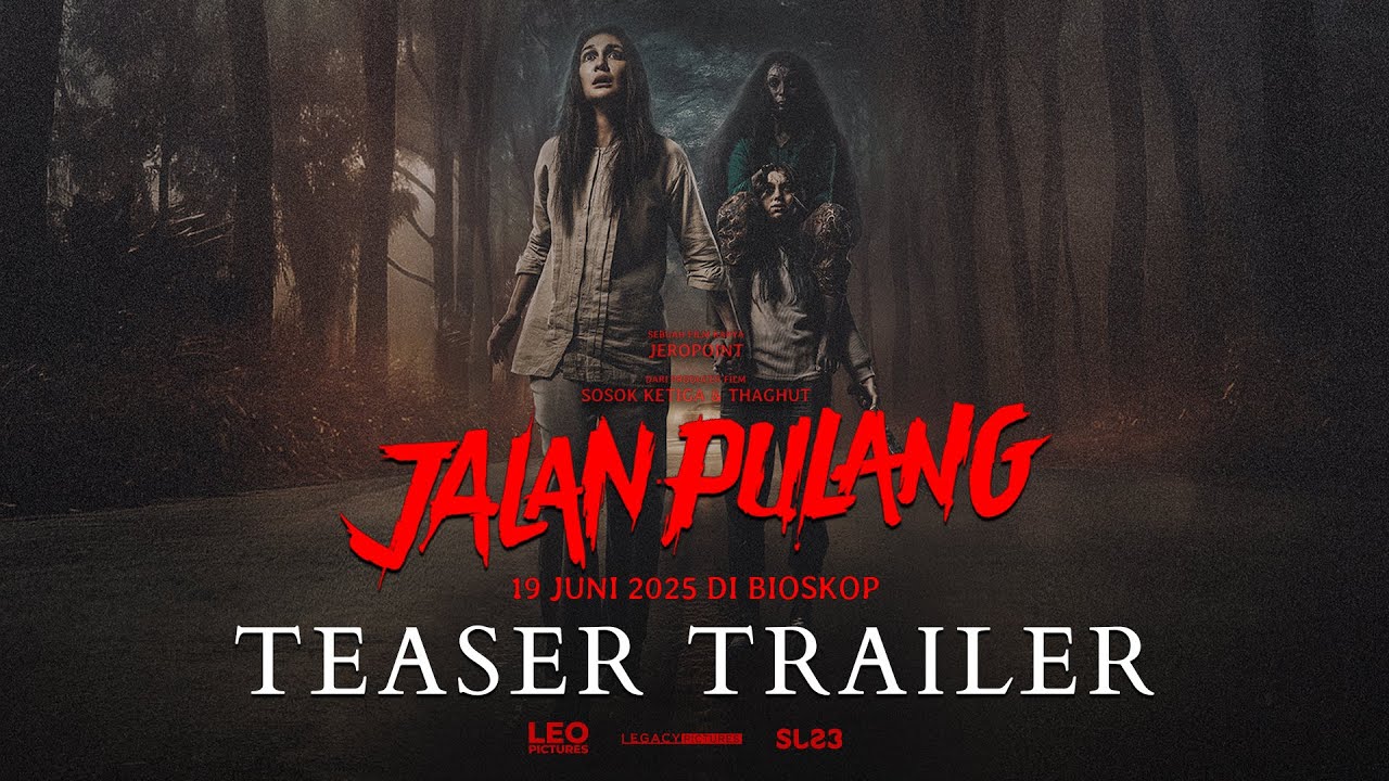 OFFICIAL TEASER | JALAN PULANG