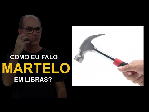 Como eu falo MARTELO em Libras
