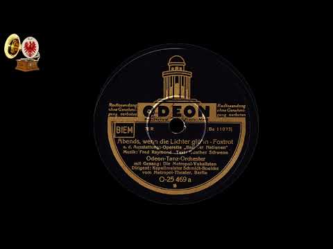 Abends, wenn die Lichter glühn   -   Odeon-Tanz-Orchester + Die Metropol-Vokalisten