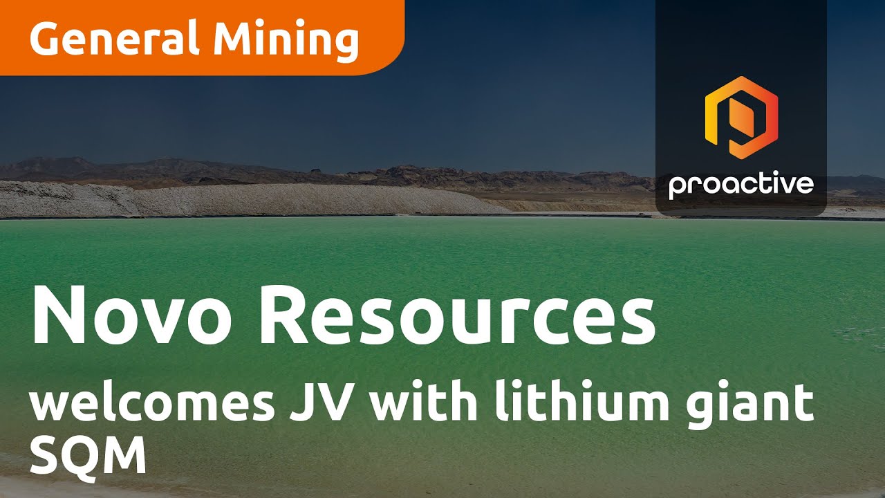 Novo Resources welcomes JV with lithium giant SQM