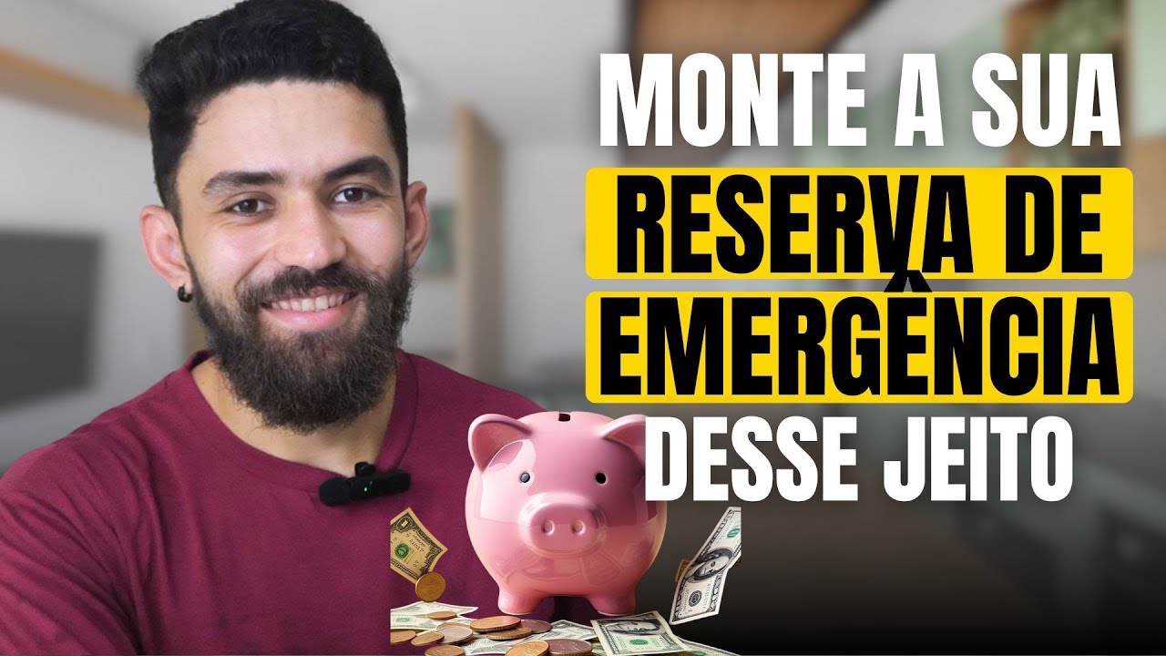 QUANTO DEVO TER NA RESERVA DE EMERGÊNCIA E ONDE INVESTIR