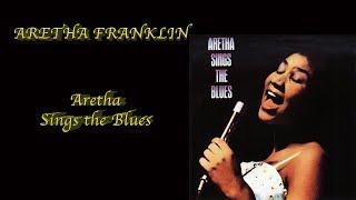 ARETHA FRANKLIN - «Aretha Sings the Blues»  (1985) – Full Album