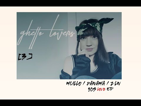 Ghetto Lovers - MCillo Panama ZLN #MCillo