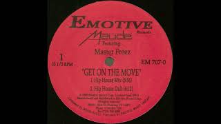 Maude feat. Master Freez - Get On The Move (Hip House Dub)