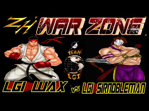 ZH WAR ZONE : LGI Wax  vs  LGI SirNobleman - FT5