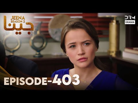 Turkish Drama in Urdu | JEENA Season 2 Episode 403 | Urdu Dubbed | UH1O