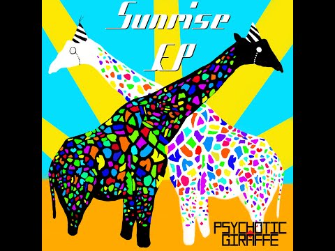 Psychotic Giraffe - Sunrise (Photon Man Remix) [OUT NOW]