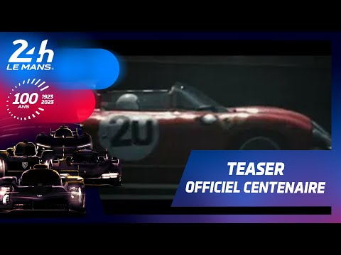 24 Heures du Mans 2023 - Teaser officiel Centenaire