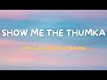 Show Me The Thumka (Lyrics/English Translation) | Tu Jhoothi Main Makkaar | New Songs 2023