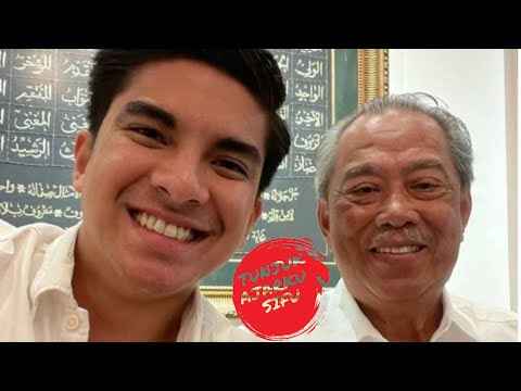 Muhyiddin Yassin mentor kepada Syed Saddiq