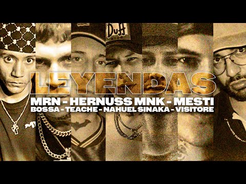 LEYENDAS - HERNUSS MNK Ft. MRN, MESTI, BOSSA, TEACHE, NAHUEL SINAKA, VISITORE (Lyric Video)