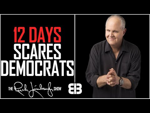 Rush Limbaugh | Why the Next 12 Days Really Scares Democrats