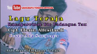 Download lagu Lagu Toraja ✓ Kamaparrisan Dio Padangna Tau / Cover Ary Sangrapu mp3