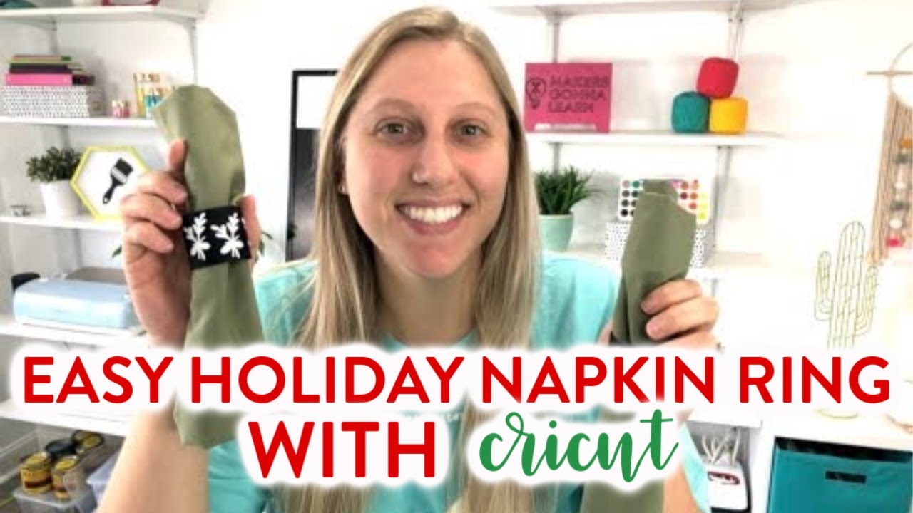 EASY HOLIDAY NAPKIN RINGS WITH CRICUT EASY CRICUT CHRISTMAS PROJECT