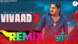 Download lagu || Remix || Vivaad 3 || New Song Amit Saini Rohtakiya || Full Hard Bass || Ankit Music Production | mp3 Download lagu || Remix || Vivaad 3 || New Song Amit Saini Rohtakiya || Full Hard Bass || Ankit Music Production | mp3