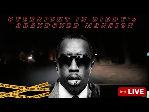 Overnight In Diddy's ABANDONED MANSION- THIS WHAT WAS REVAEL
