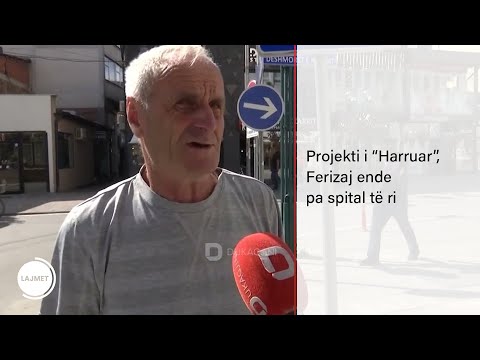 Projekti i “Harruar”, Ferizaj ende pa spital të ri