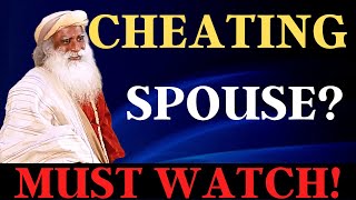 How To Deal With A Cheating Spouse | Sadhguru | The Healing Waves