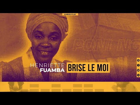 HENRIETTE FUAMBA - BRISE LE MOI | Lyrics