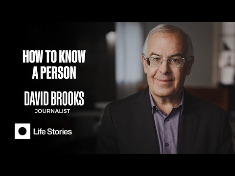 How To Know a Person with David Brooks
