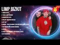 Limp Bizkit 2024 MIX Top 10 Best Songs Greatest Hits Full Album