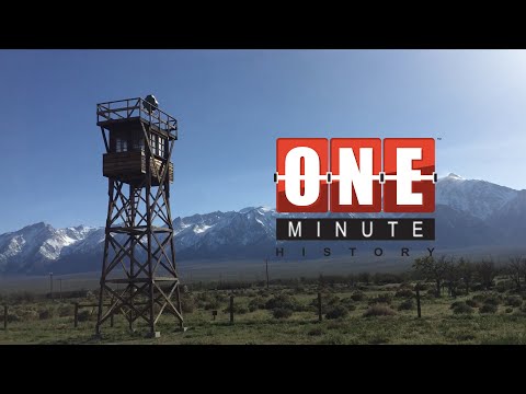 Manzanar - WWII Japanese Internment Camp - One Minute History