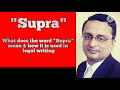 What Does The Word Supra Mean And How It Is Used In Legal Writing Legal Words And Phrases