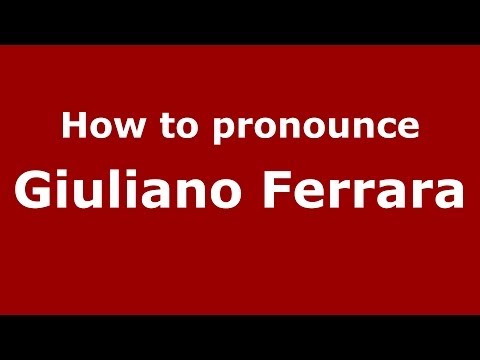 How to pronounce Giuliano Ferrara (Italian/Italy) - PronounceNames.com