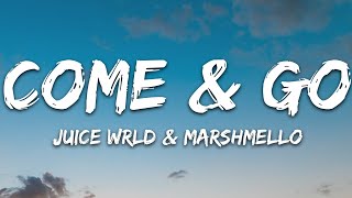 Juice WRLD &amp; Marshmello - Come &amp; Go (Lyrics)