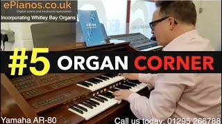 ORGAN CORNER #5 | Yamaha AR80 Organ Demonstration