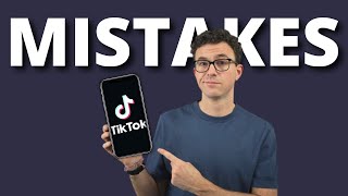 Don't Make These TikTok Mistakes if You Want to Grow in 2023