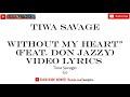 Tiwa Savage - without my heart ♥ (lyrics)  ft Don Jazzy