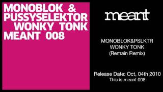 Monoblok&PSLKTR - Wonky Tonk (Remain Remix)